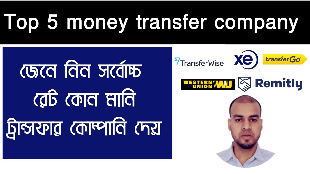 Top 5 money transfer companies- money transfer to Bangladesh