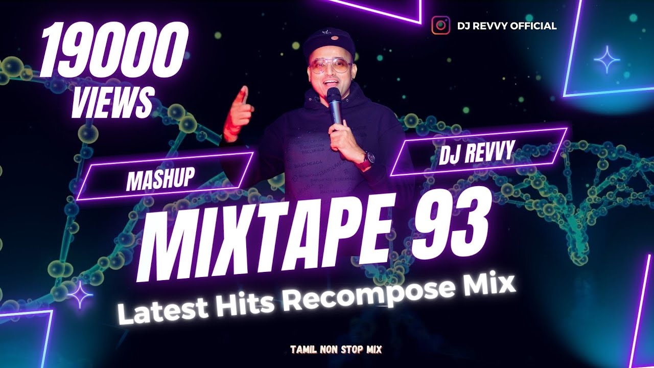 Mixtape 93 - Latest Hits Recompose Mix || Tamil Non Stop Mix || Dj Revvy