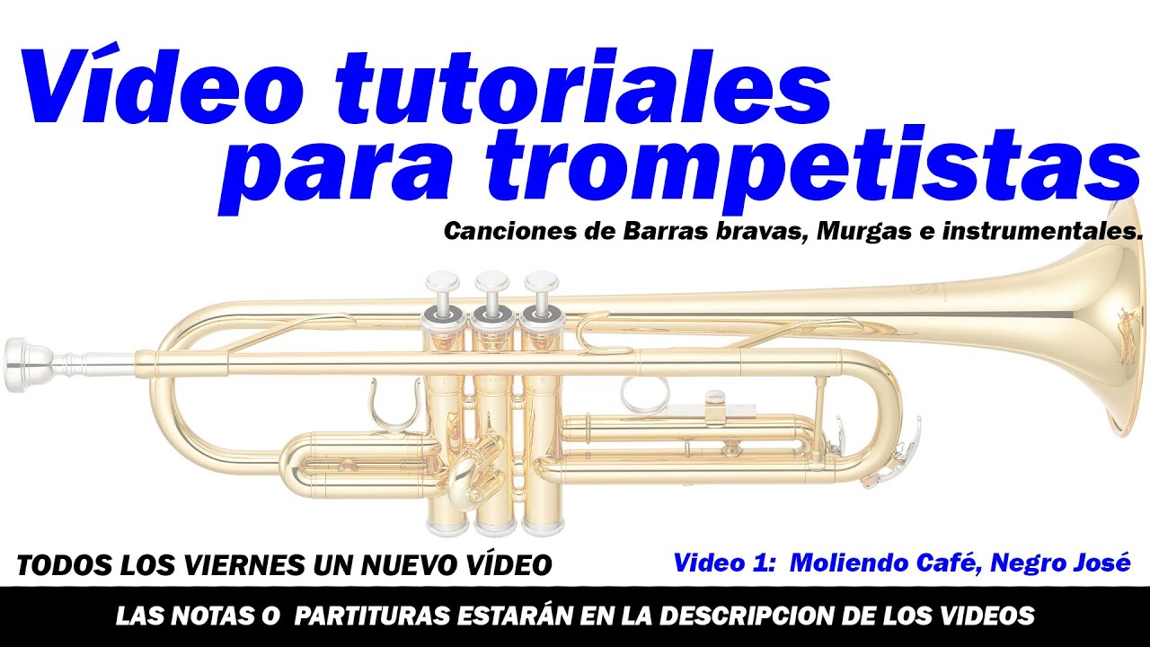 Tutoriales de Trompeta para Barras bravas /Video #1/ Moliendo Cafe - Negro Jose