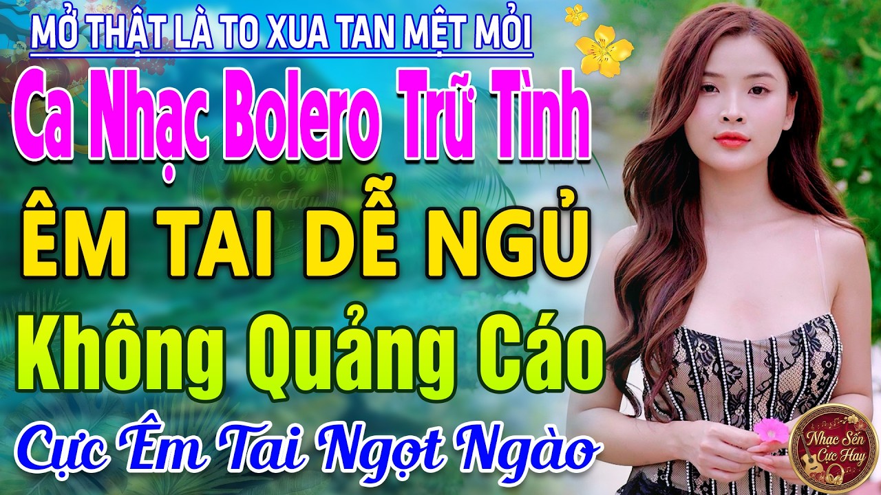#120Bài TUYỆT PHẨM Trữ Tình Bolero Sến Xưa Thu Hút CẢ XÓM PHÊ -LK Nhạc Vàng Xưa Ngọt Ngào CỰC ÊM TAI