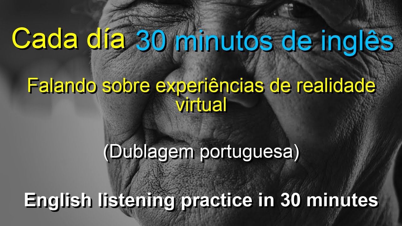 🎧 Aprendizado R&aacute;pido: Talking about Virtual reality experiences | Portugu&ecirc;s-Ingl&ecirc;s | Melhore Sua E