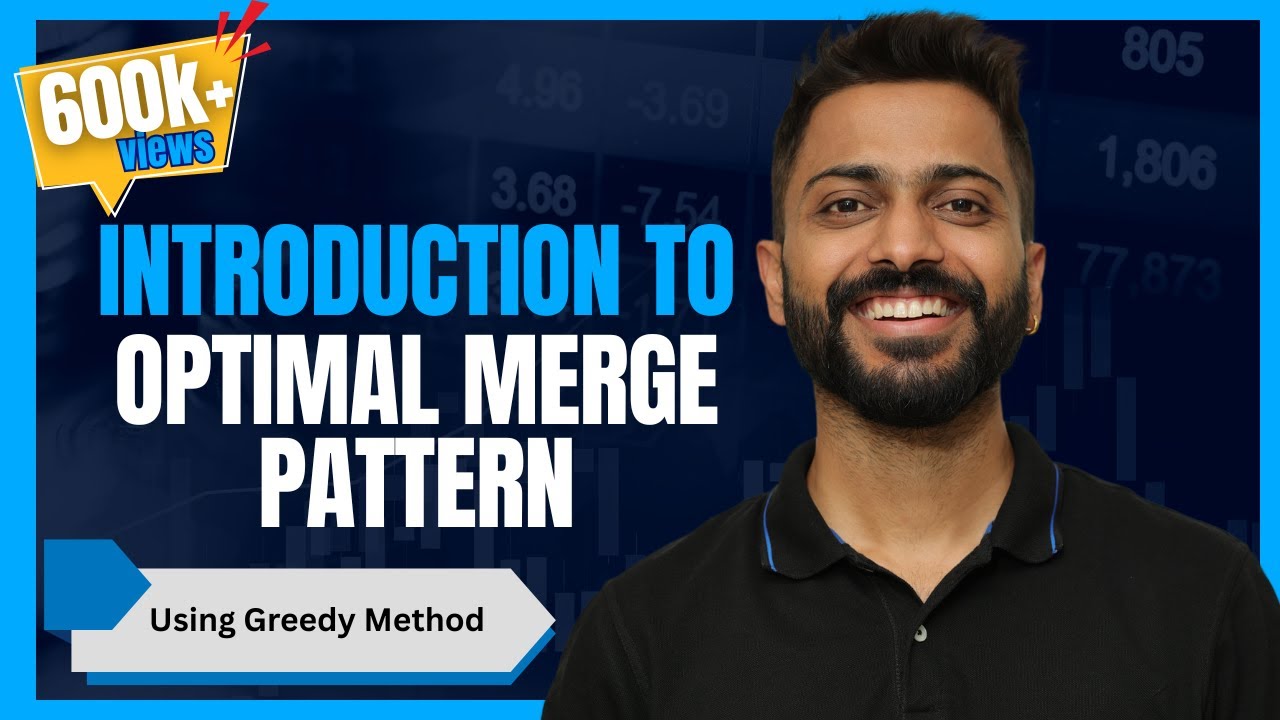L-4.6: Optimal Merge Pattern using Greedy Method in Hindi | Algorithm