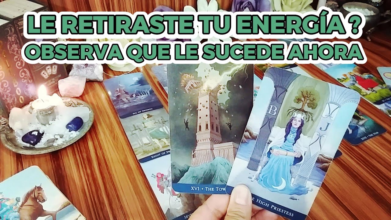 ✨️LE RETIRASTE TU ENERGÍA?🧘🏻‍♀️💞 OBSERVA SU MAYOR MIEDO AHORA: DESCUBRIR QUE YA NO ESTÁS 😞💔💥 #tarot 