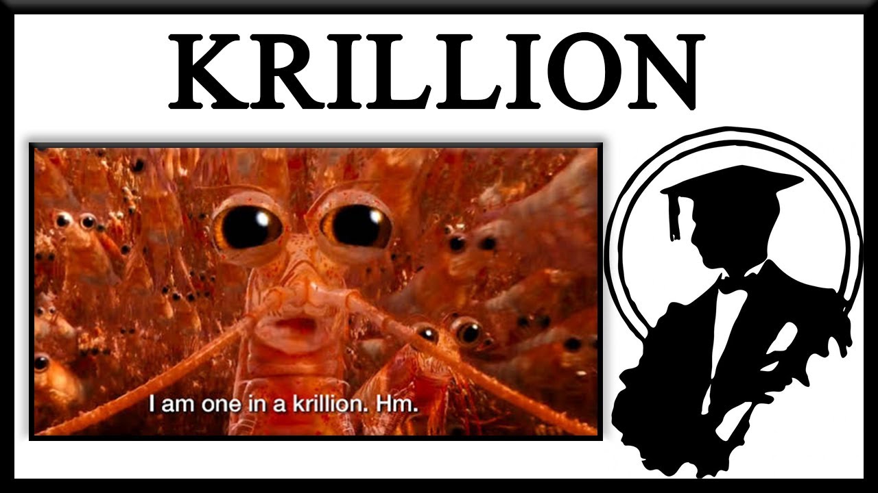You Are One In A Krillion