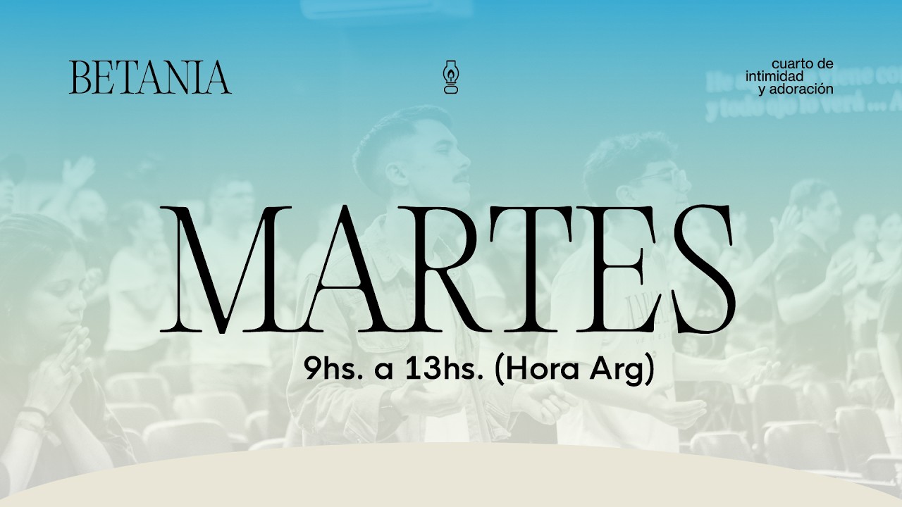 Betania I Turno de adoración e intercesión - MARTES 24/02/26 I MiSion