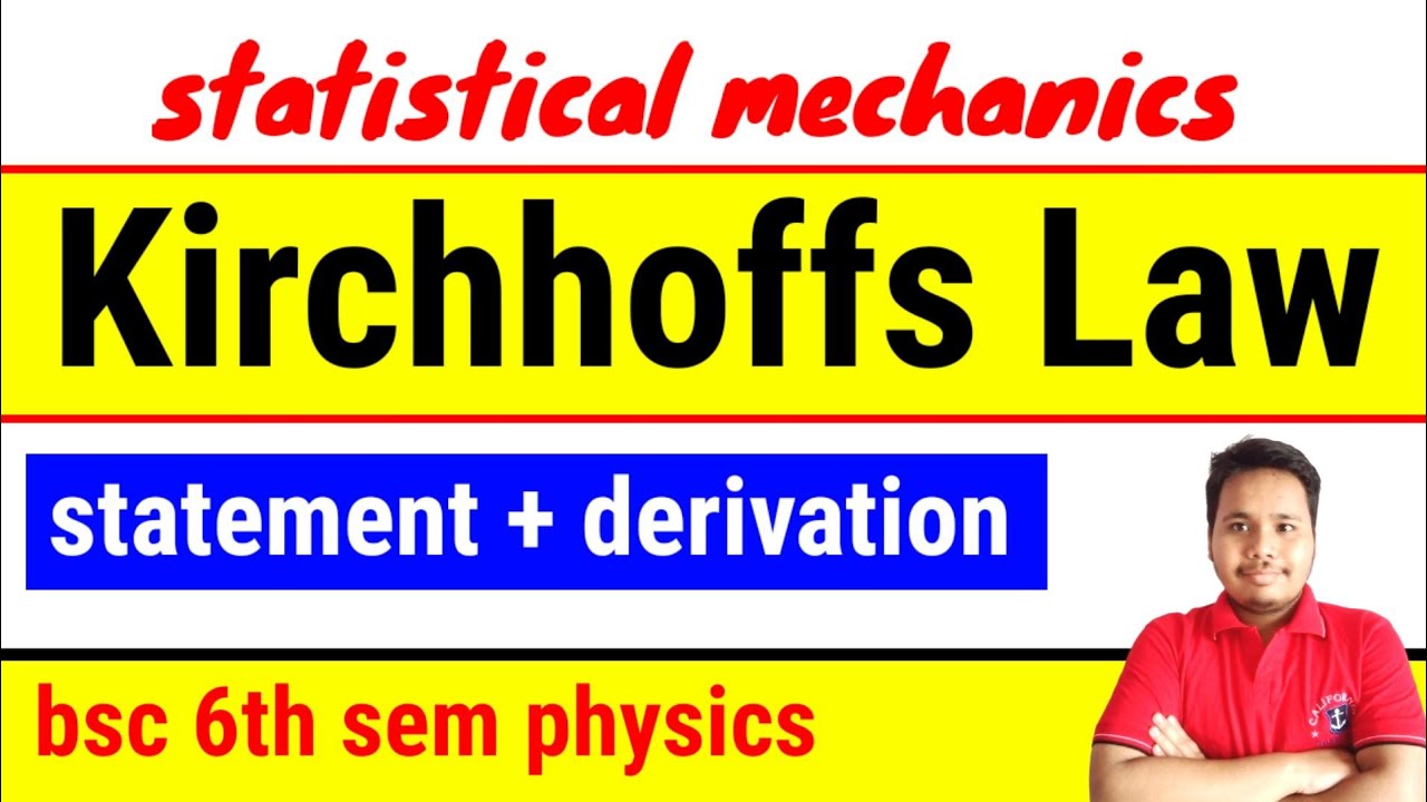 kirchhoff's law || kirchhoff's law black body radiation || kirchhoff's law statistical mechanics