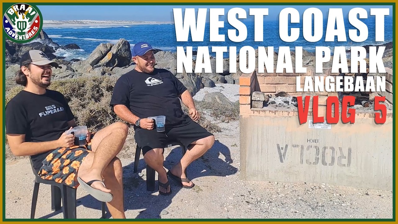 Braaing Snoek with a View! West Coast National Park Langebaan - Braai Adventures