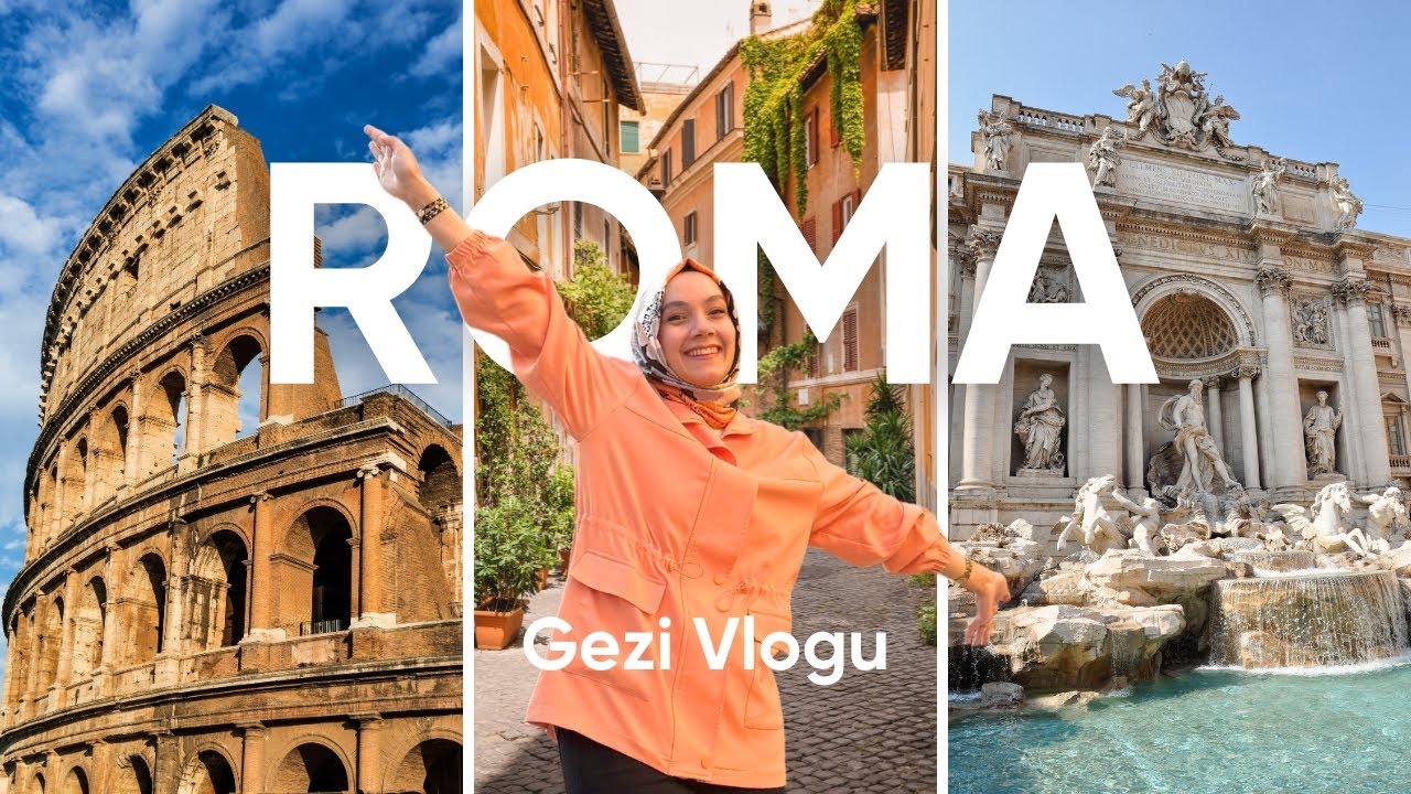 Roma’da Gezilecek Yerler | İlk Kez Gidecekler İçin Rehber
