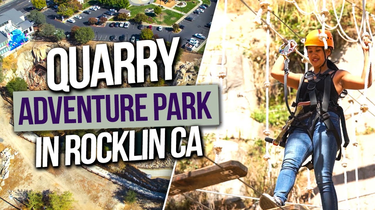 Quarry Adventure Park in Rocklin CA