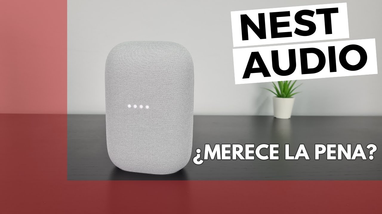 🔴 Google NEST AUDIO - Review en ESPAÑOL - Nuevo altavoz INTELIGENTE!!!
