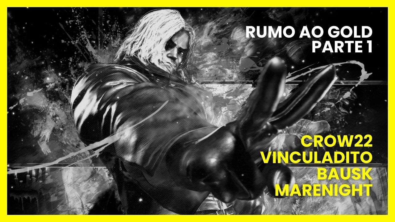 marcotdkrises rumo ao Gold Parte 1 (Crow22, Vinculadito, Bausk, Marenight)