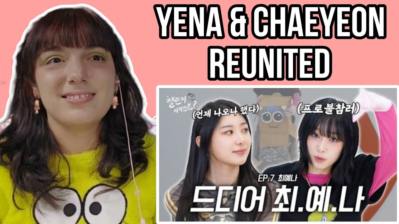 Lee Chaeyeon - Challenge Delivery Episode 7: Finally Reunited with Yena  | IZ*ONE REACTION