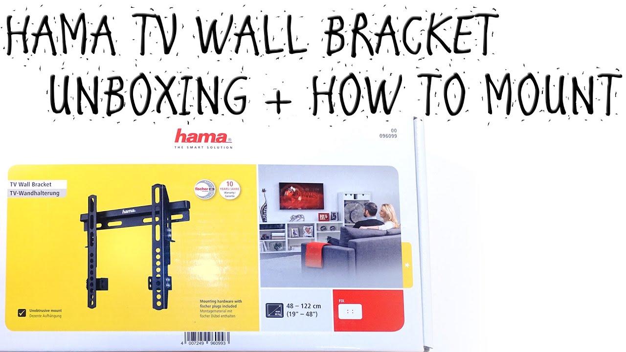 HAMA TV WALL BRACKET - UNBOXING AND HOW TO MOUNT