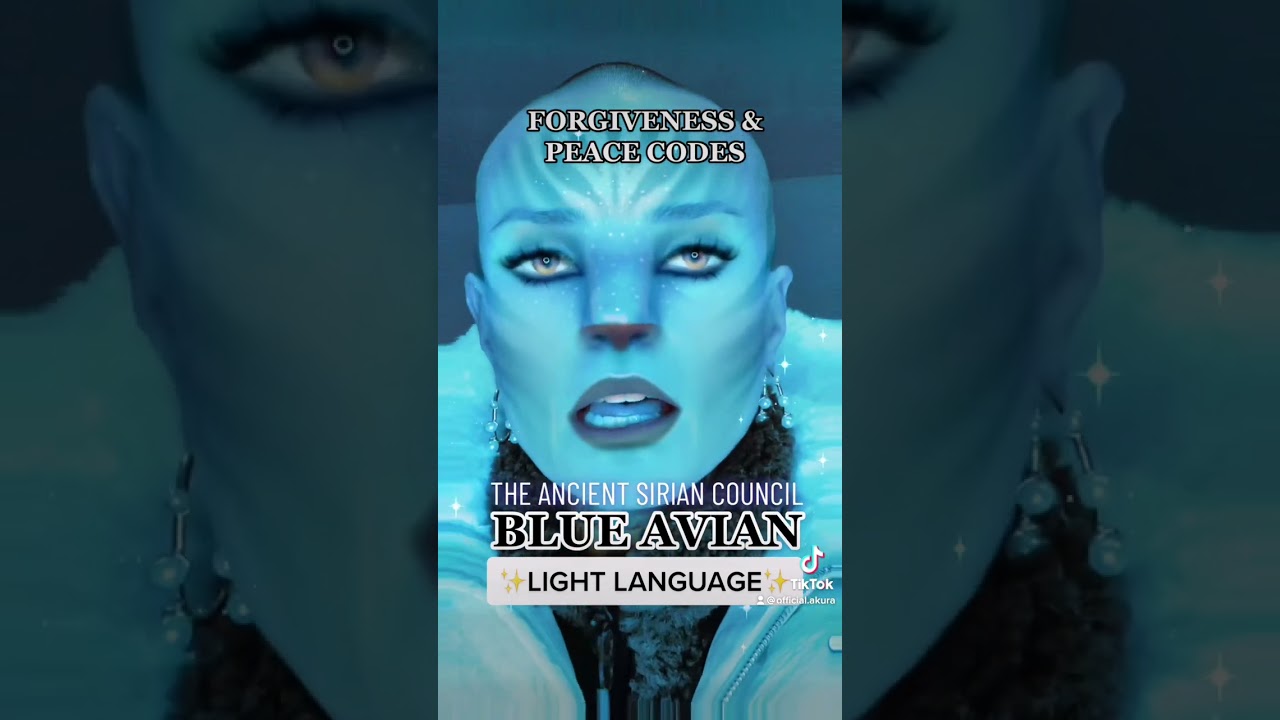 THE ANCIENT SIRIAN COUNCIL: Blue Avian Light Language ✨Forgiveness & Peace Codes