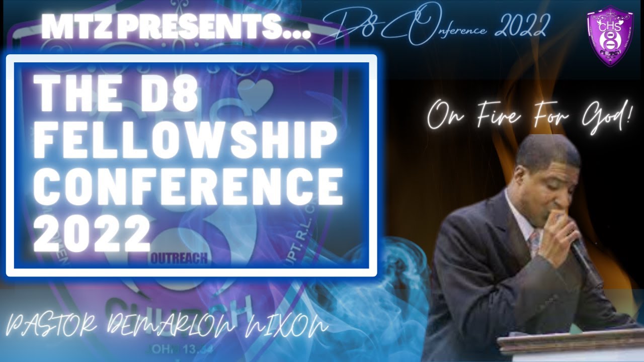 🔥The 2022 D8 Fellowship Conference | Pastor Demarlon Nixon