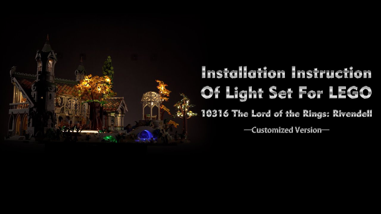 Installation Instruction Of Light Set For LEGO 10316 The Lord of the Rings: Rivendell.