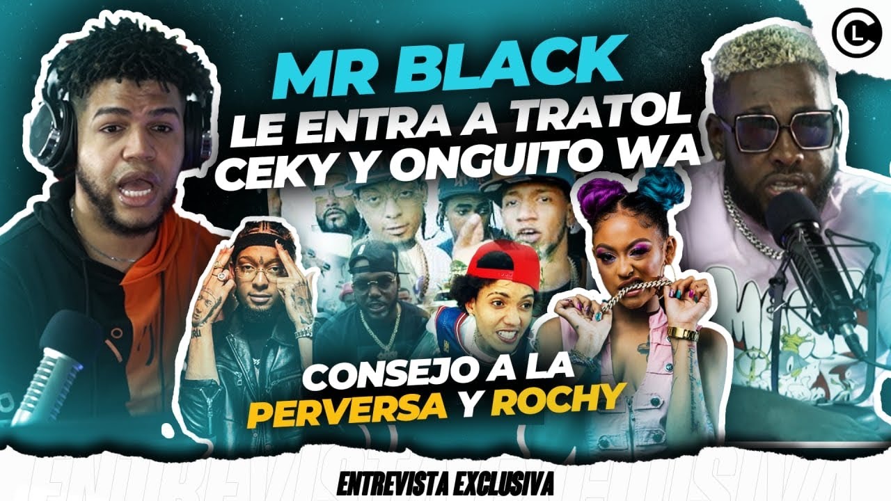 MR BLACK LA FAMA LLENO CON TRATOL RD. SE CURA CON ONGUITO Y CEKY. DA CONSEJO A LA PERVERSA Y ROCHY