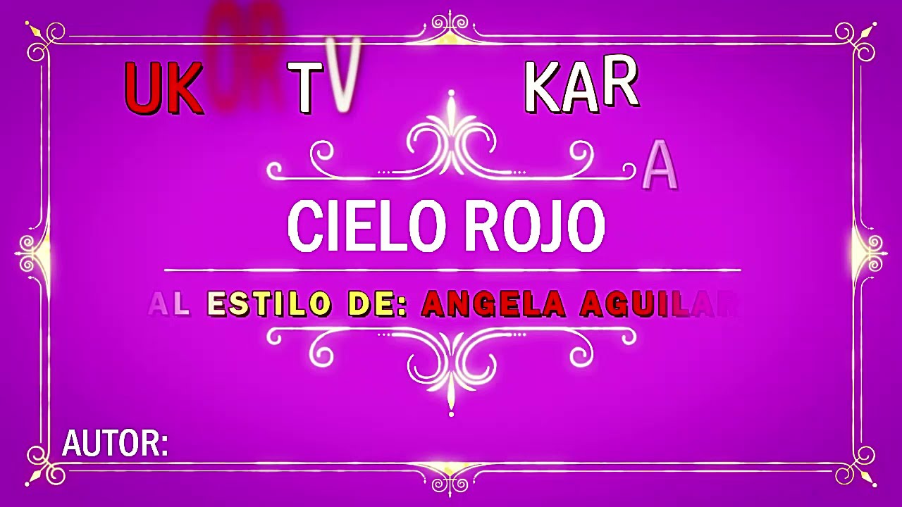 Cielo Rojo - Angela Aguilar (UKORTV KARAOKE)