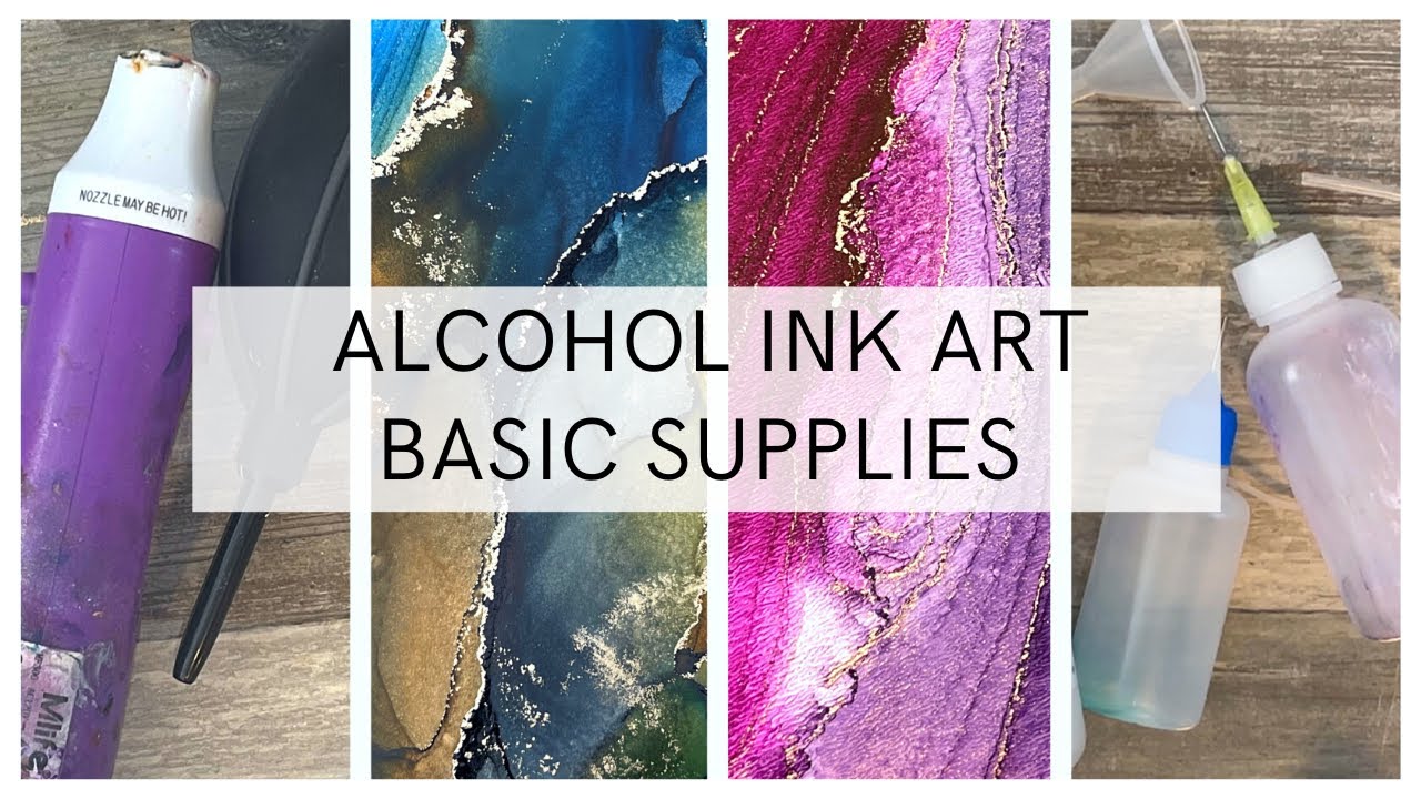 Alcohol Ink Art - Basic Supplies To Get Started!