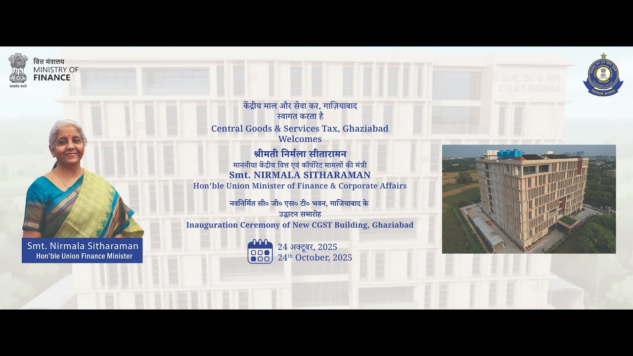 Hon'ble Union Minister, Finance & Corporate Affairs inaugurates the New CGST Building in Ghaziabad
