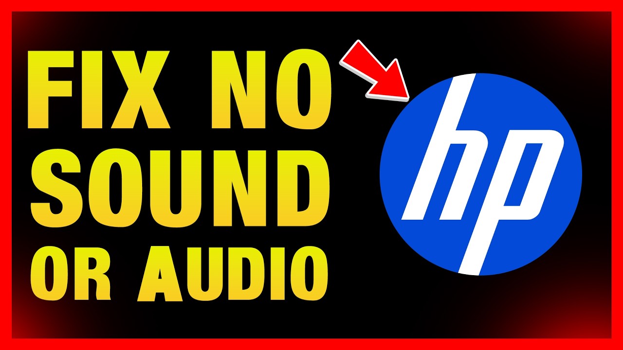 How to Fix No Sound or Audio on HP Laptop   Windows 11and 10