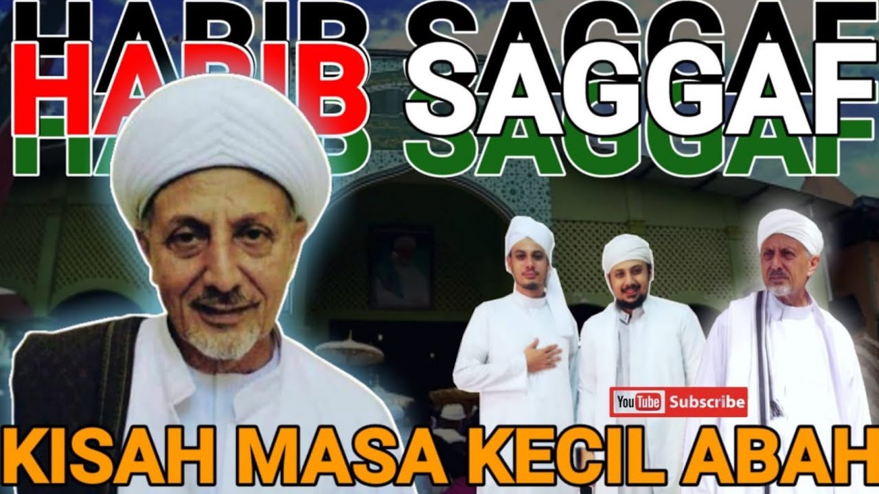 HABIB SAGGAF || Kisah Masa Kecil Abah Sampai Mengajar