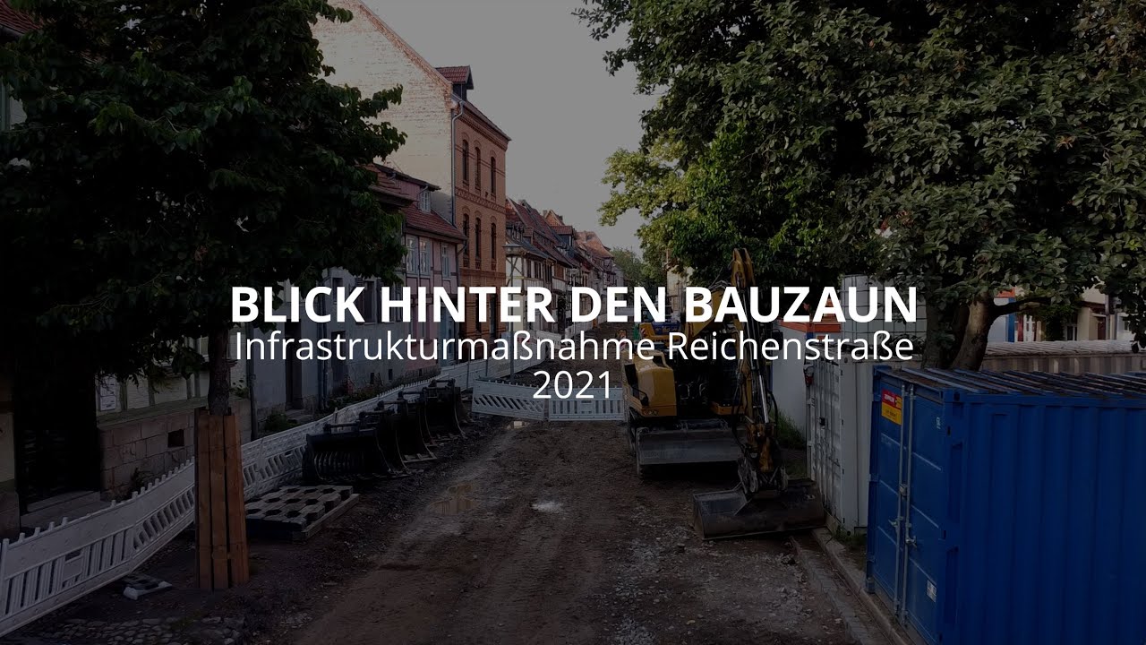 Blick hinter den Bauzaun 2021 - Infrastrukturma&szlig;nahme Reichenstra&szlig;e