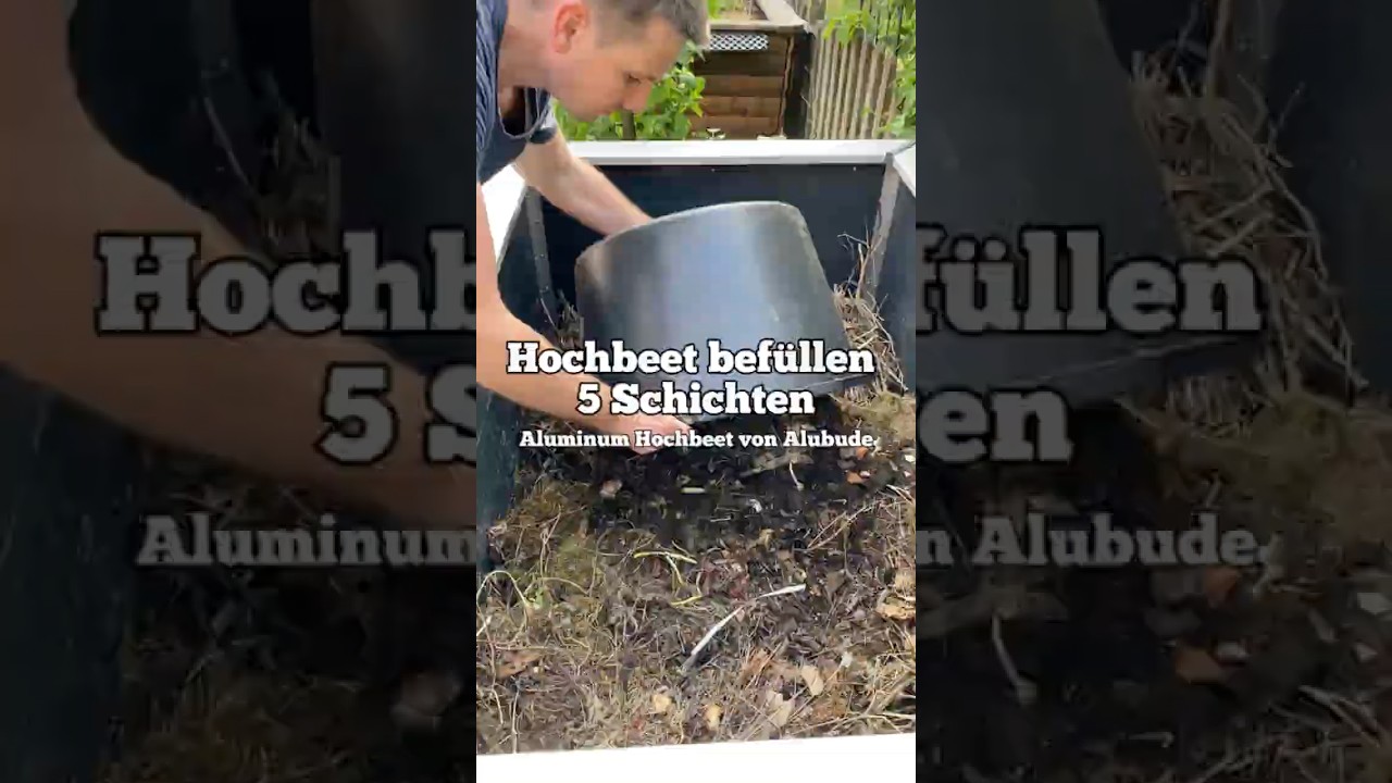 Hochbeet bef&uuml;llen mit 5 Schichten