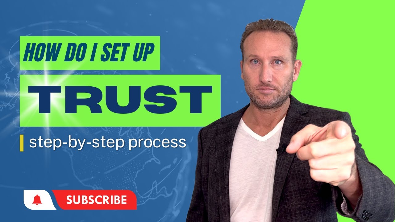 How do I Setup a Trust?
