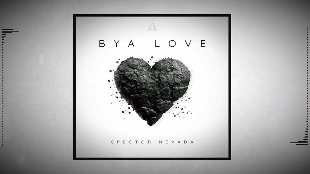 Spector Nevada - Bya Love (Official Audio)