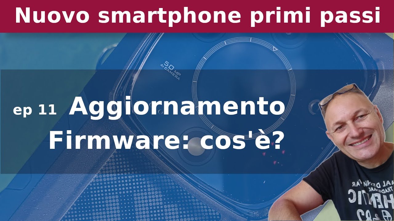 11 Firmware: cos'è, a cosa serve e come si aggiorna (con esempio pratico!) | Ep 11 | Maggiolina