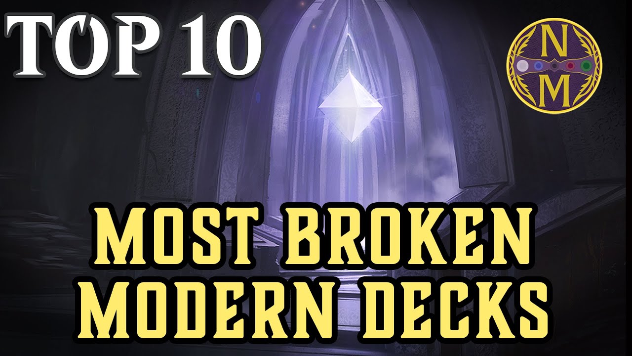 MTG Top 10: The MOST BUSTED Modern Decks of All Time | Magic: the Gathering | Episode 624