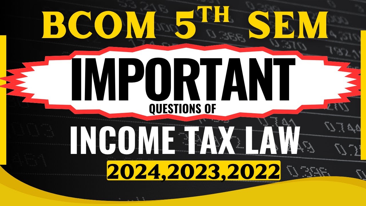 Income Tax Law Important Questions 