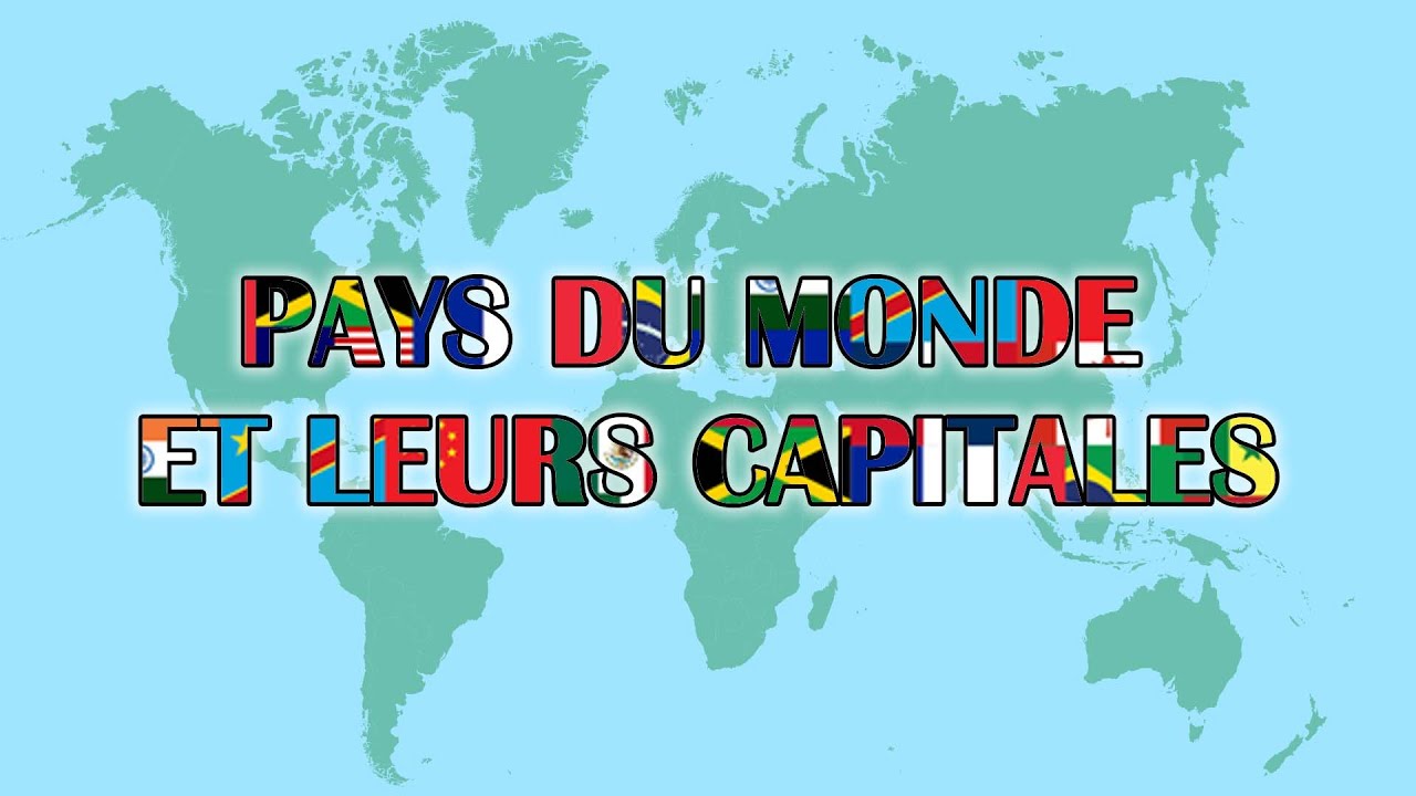 Les pays et leurs capitales en francais