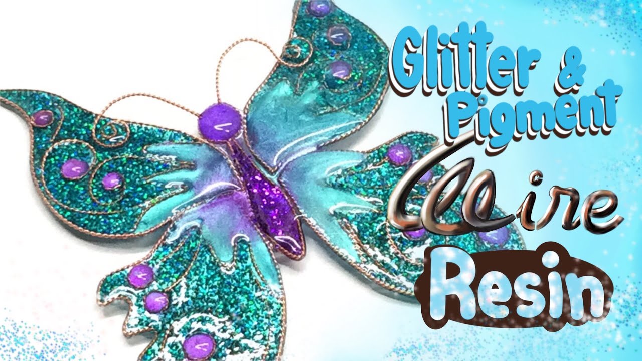 Wire, Resin and Hemway glitters and pigments- DIY