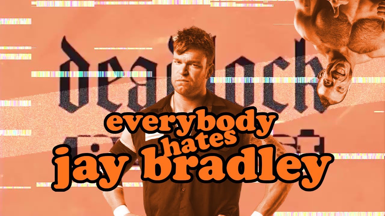 DEADLOCK Podcast Highlight - Everybody Hates Jay Bradley