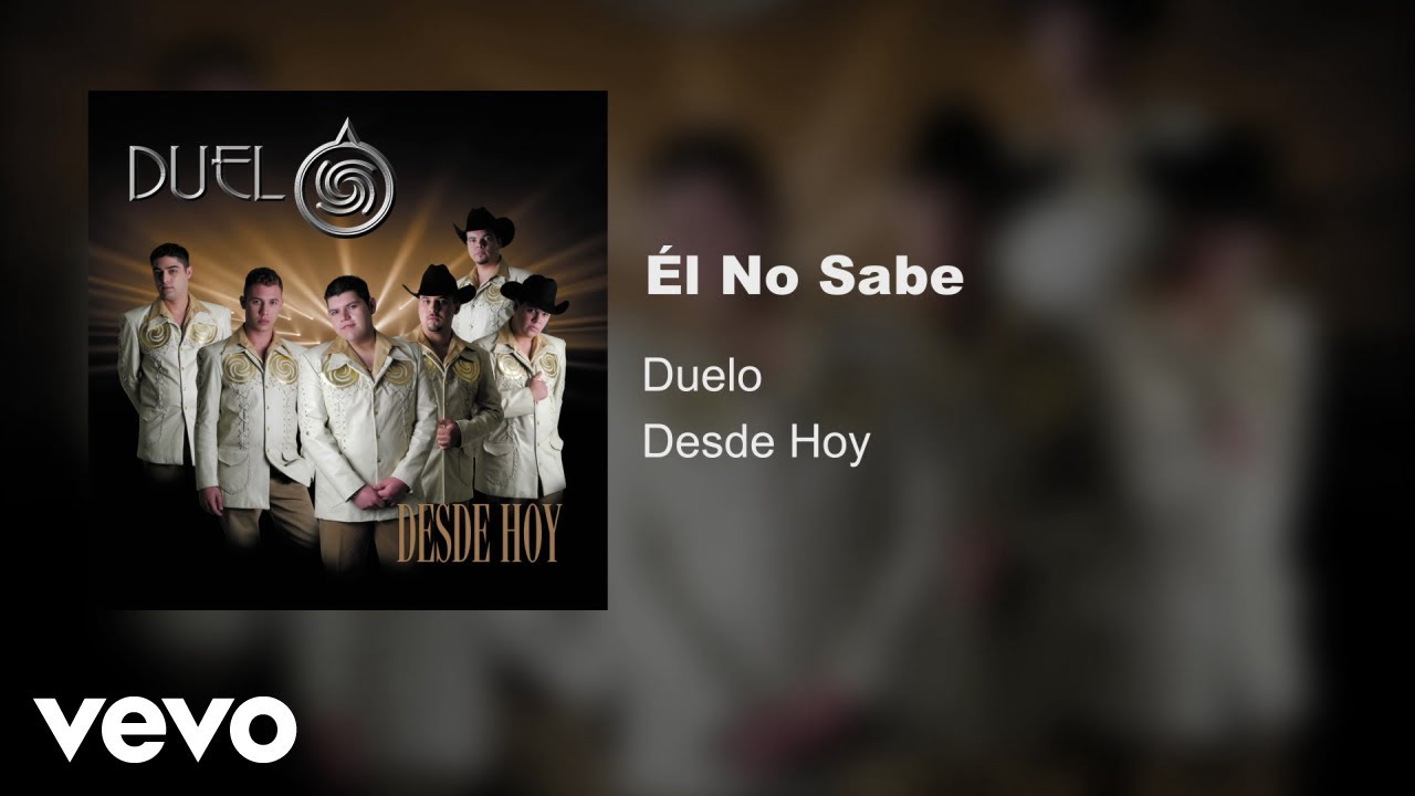 Duelo - Él No Sabe (Audio)