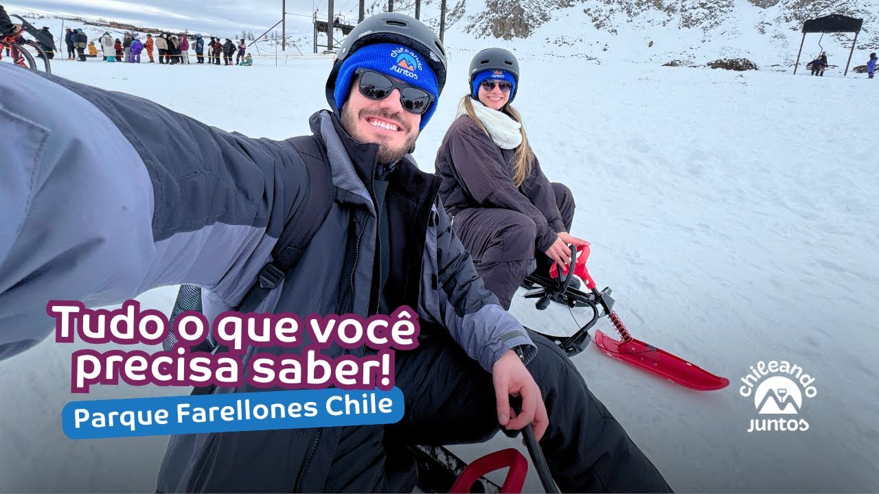 PARQUE FARELLONES: vale a pena? Tudo sobre o parque de neve mais divertido do Chile!