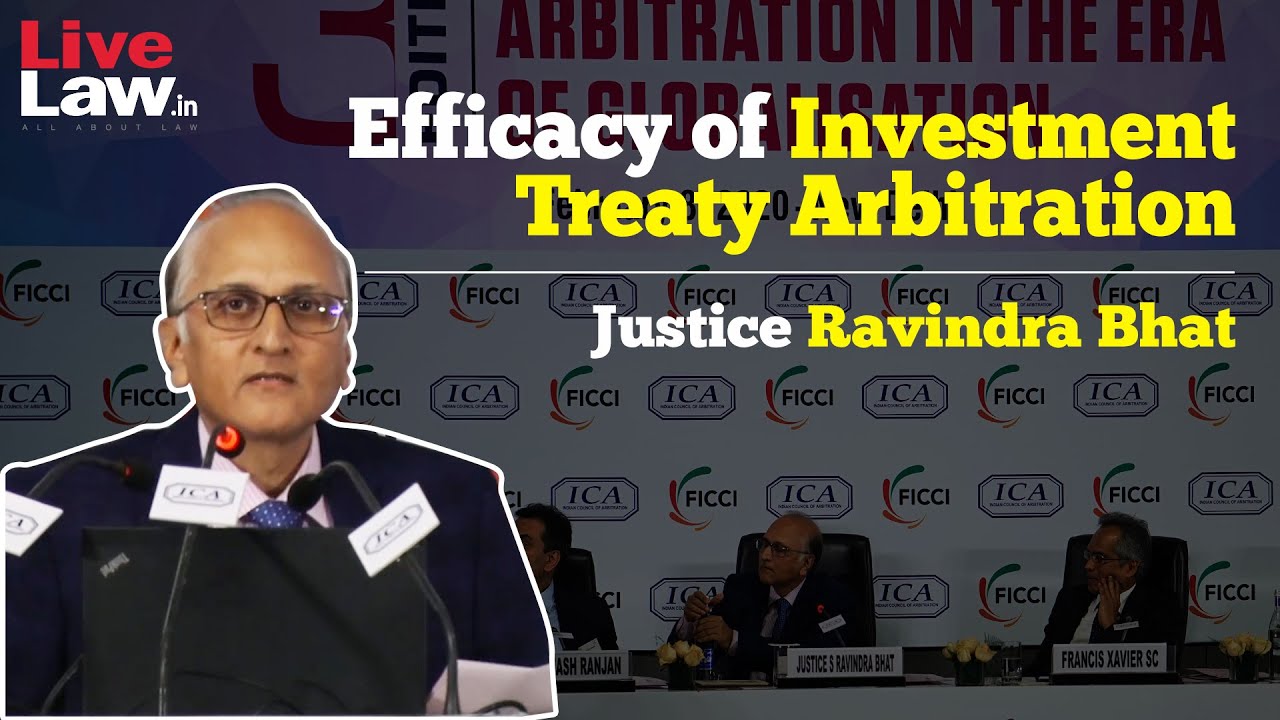 Justice Ravindra Bhat | Efficacy of Investment Treaty Arbitration [FICCI International Conference]