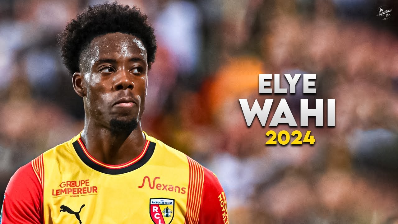 Elye Wahi 2024 - Amazing Skills, Assists & Goals - Lens | HD