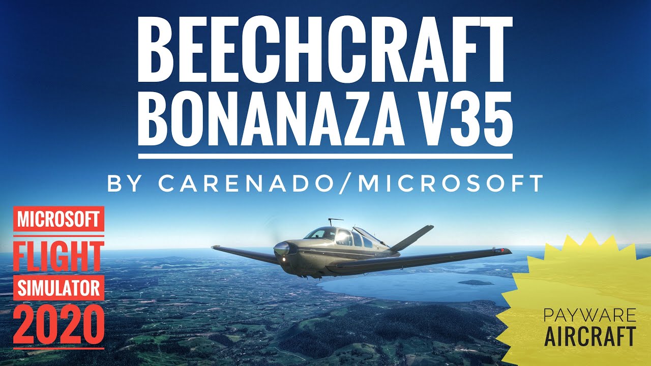 Beechcraft Bonanza V35 Lets take a look (Microsoft Flight Simulator 2020)