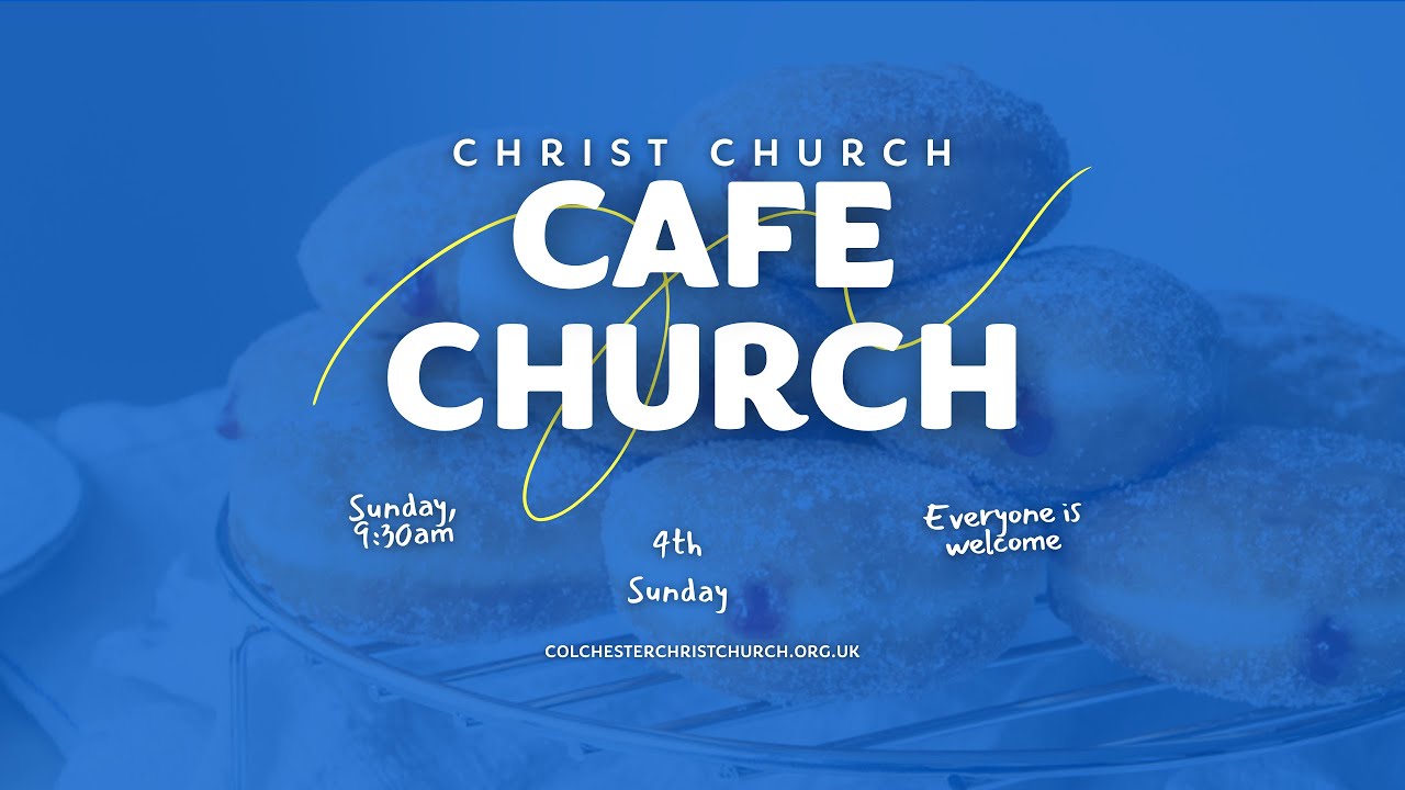 Cafe Church - Sunday 22nd February