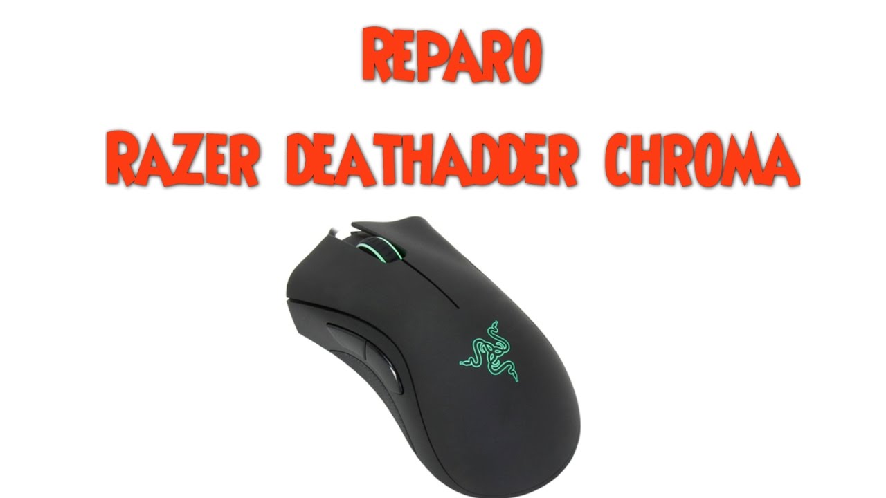 Reparo Razer deathadder chroma