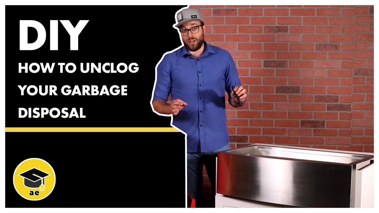 How To Unclog Your Garbage Disposal