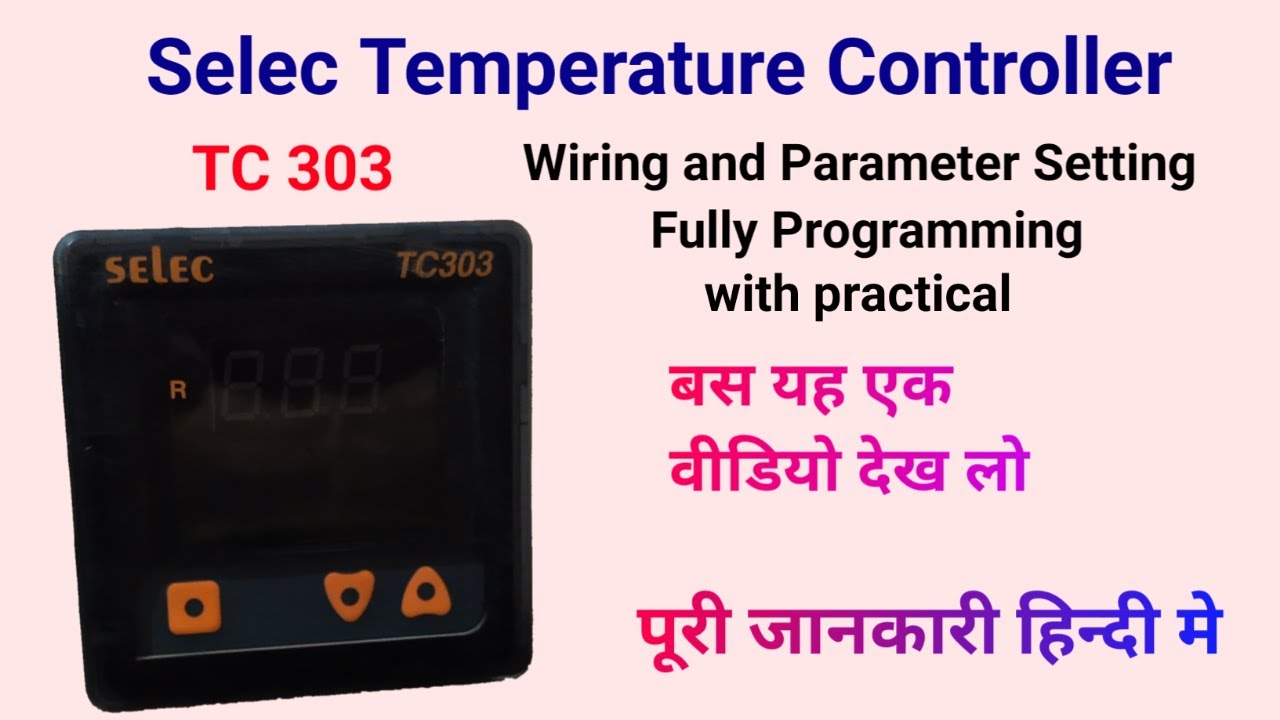 Selec TC303 Temperature  Controller Wiring and Parameter Setting by TECHNICAL PUNDIR