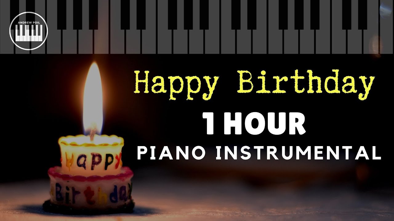 [1 HOUR] HAPPY BIRTHDAY | RELAXING PIANO INSTRUMENTAL | ROMANTIC BALLAD SENTIMENTAL | Improvised