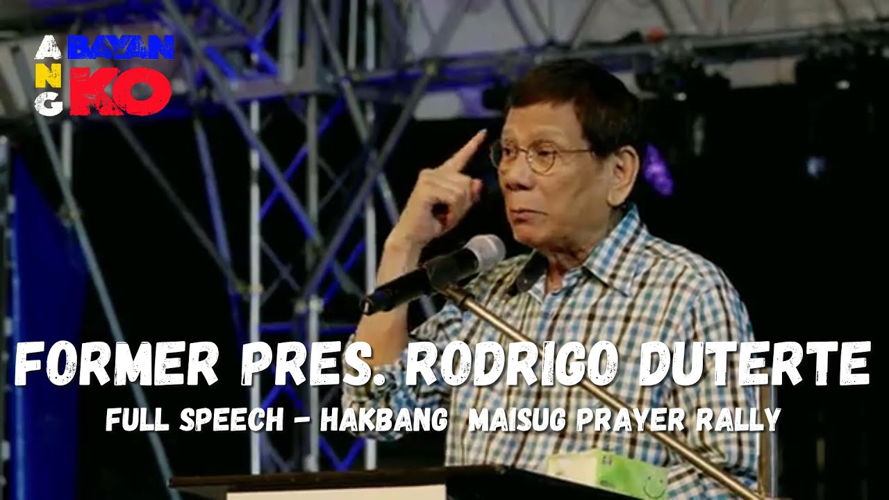 Former Pres. Rodrigo Duterte Full Speech (Hakbang Maisug Prayer Rally)