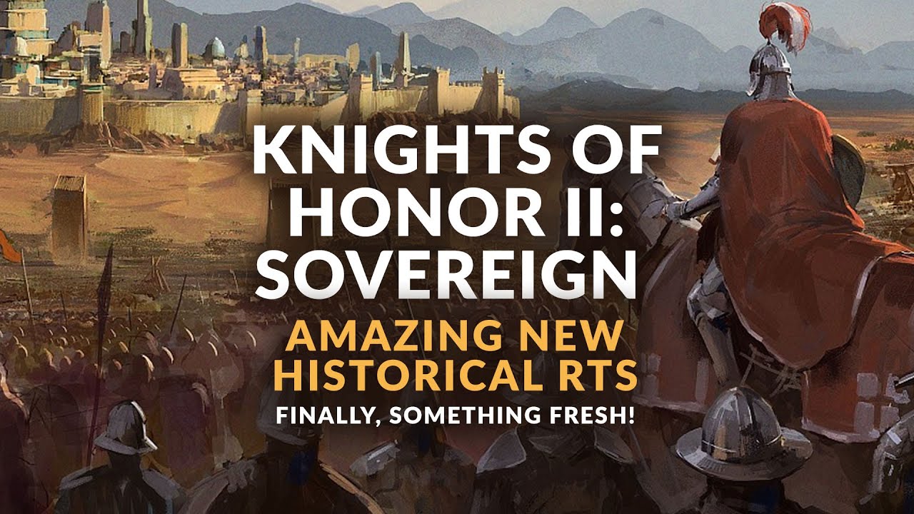 KNIGHTS OF HONOR 2: SOVEREIGN | NEW Historical RTS Gameplay & Details - Strategy Games 2021