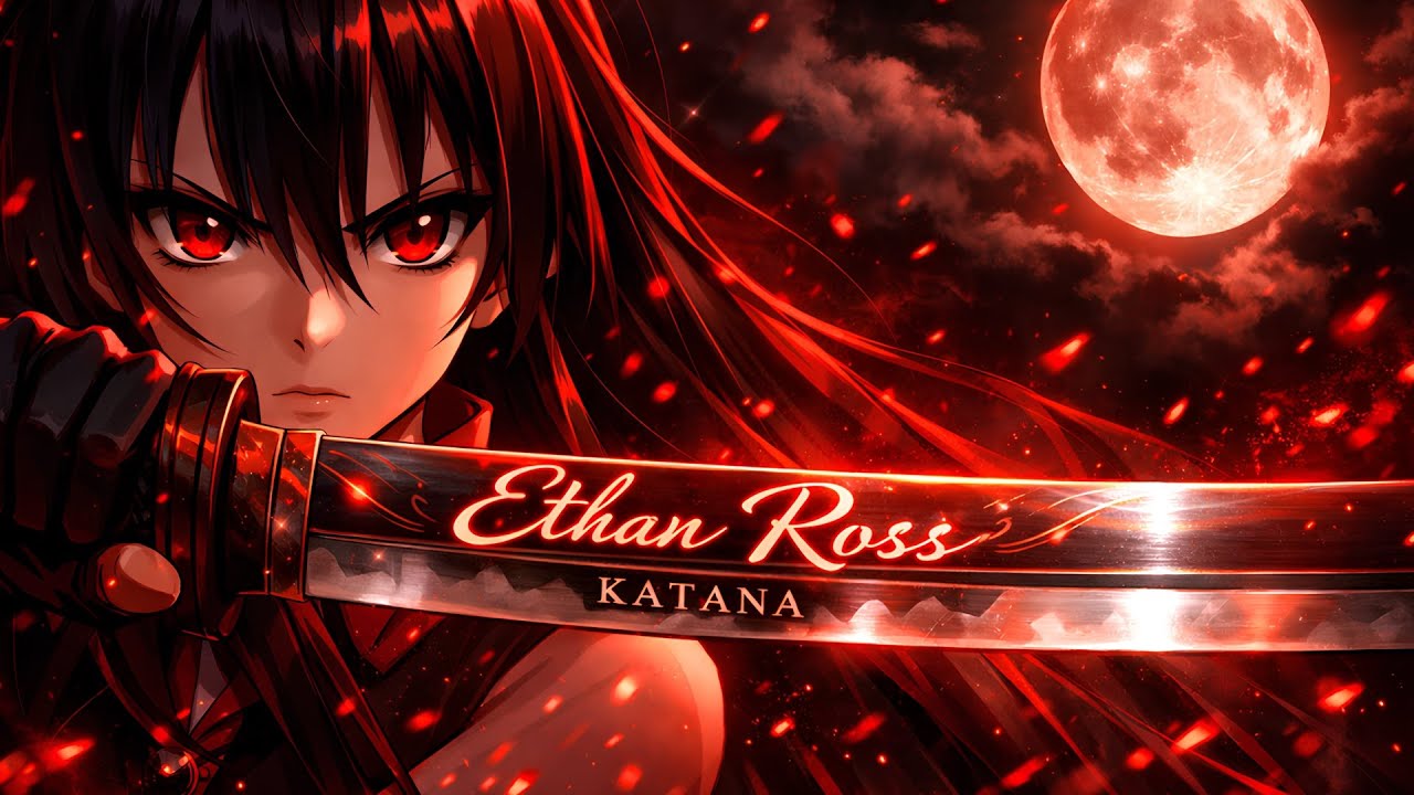 Ethan Ross - katana (AMV)