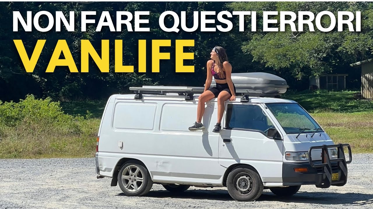 VIAGGIO IN VAN - CONSIGLI ED ERRORI | vanlife Australia
